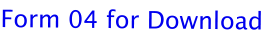 Form 04 for Download